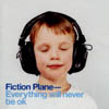 Fiction Plane - Everything Will Never Be OK