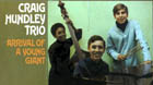 Craig Hundley Trio - Arrival of a Young Giant