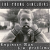 The Young Sinclairs - Engineer Man, b/w Problems