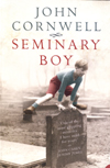 John Cornwell - Seminary Boy