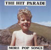 The Hit Parade - More Pop Songs