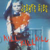 Jerry's Kids - Kill Kill Kill