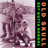 Old Skull (alternate cover) - Get Outta School
