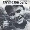 Ray Mason Band - All I Want is a Little Revenge, b/w Make Believe