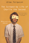 Drew Ferguson - The Screwed-Up Life of Charlie the Second