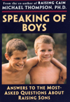 Michael Thompson, Ph.D. - Speaking of Boys