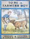 [George] Vernon Stokes and Cynthia Stokes - To Be a Farmer's Boy